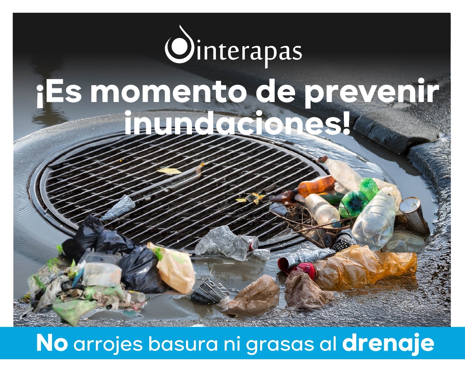 Ante la temporada de lluvias INTERAPAS invita a cuidar el drenaje